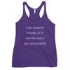 I am standing outside. So if anyone asks, I am outstanding! - Ladies Triblend Racerback Tank Funny quotes 7826204