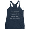 I am standing outside. So if anyone asks, I am outstanding! - Ladies Triblend Racerback Tank Funny quotes 7826204