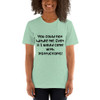 You could not handle me. Even if I would come with instructions! - Unisex Short Sleeve Jersey T-Shirt Funny quotes 7821811