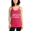 There is no angry way to say "Bubbles! - Ladies Triblend Racerback Tank Funny quotes 7825492