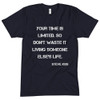 Your time is limited. So don't waste it living someone else's life. - Steve Jobs - Unisex Short Sleeve Crew Neck Motivational quotes 7825727
