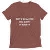 Don't study me, you won't graduate. - Unisex Triblend Short Sleeve T-Shirt Funny quotes 7825585