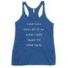 I may look calm, but in my mind, I have killed you three times. - Ladies Triblend Racerback Tank Funny quotes 7826139