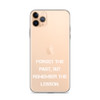 Forget the past, but remember the lesson. - iPhone Case Motivational quotes 7827508