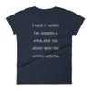 I hate it when I'm singing a song and the artist gets the words wrong. - Ladies Ringspun Fashion Fit T-Shirt Funny quotes 7823056