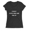 Forget everything and run or - Ladies' Triblend Short Sleeve T-Shirt Motivational quotes 7826934