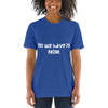 All we have is NOW. - Unisex Triblend Short Sleeve T-Shirt Funny quotes 7825426