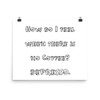 How do I feel when there is no Coffee? DEPRESSO. - Paper Poster Funny quotes 7820839