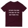 Either you run the day or the day runs you. - Lightweight Fashion Short Sleeve T-Shirt Motivational quotes 7814495
