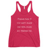 Please God, if you can't make me thin, make my friends fat. - Ladies Triblend Racerback Tank Funny quotes 7826197