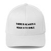 There is always a reason to smile. - Twill Cap Motivational quotes 7820600