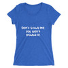 Don't study me, you won't graduate. - Ladies' Triblend Short Sleeve T-Shirt Funny quotes 7825988