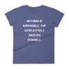 Nothing is impossible. The world itself says I'm possible. - Ladies Ringspun Fashion Fit T-Shirt Motivational quotes 7816367