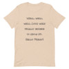 Well, well, well. Look what finally decided to show up. Hello Friday! - Unisex Short Sleeve Jersey T-Shirt Funny quotes 7826015