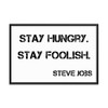 Stay hungry. Stay foolish. - Steve Jobs - Matte Paper Framed Poster Motivational quotes 7813627