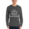 Never discourage anyone who continually makes progress. - Unisex Long Sleeve T-Shirt Motivational quotes 7813807