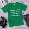 The past cannot be changed. The future is yet in your power. - Unisex Short Sleeve T-Shirt Motivational quotes 7815056