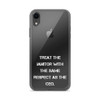 Treat the janitor with the same respect as the CEO. - iPhone Case Motivational quotes 7828120
