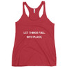 Let things fall into place. - Ladies Triblend Racerback Tank Motivational quotes 7826458