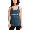Let things fall into place. - Ladies Triblend Racerback Tank Motivational quotes 7826458