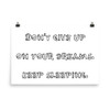 Don't give up on your dreams. keep sleeping. - Photo Paper Poster Funny quotes 7833361