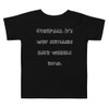 Overpack. It's why suitcases have wheels now. - Toddler Short Sleeve Tee Funny quotes 7834125