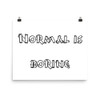 Normal is boring - Photo Paper Poster Funny quotes 7833100