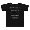 I don't want to sleep like a baby. I want to sleep like my husband! - Toddler Short Sleeve Tee Funny quotes 7833953