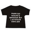 People say nothing is impossible. But I do nothing every day! - Baby Short Sleeve Tee Funny quotes 7833657