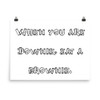 When you are Downie, eat a brownie. - Photo Paper Poster Funny quotes 7833789