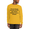I'm old enough to know better. But young enough to do it anyway. - Ultra Cotton Long Sleeve T-Shirt Funny quotes 7820829