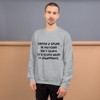 Seeing a spider in my room isn't scary. It's scary when it disappears. - Unisex Crewneck Sweatshirt Funny quotes 7832876