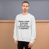 Seeing a spider in my room isn't scary. It's scary when it disappears. - Unisex Crewneck Sweatshirt Funny quotes 7832876