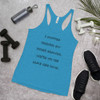 I stopped fighting my inner demons. We're on the same side now. - Ladies Triblend Racerback Tank Funny quotes 7832875