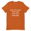 Don't stop when you're tired. Stop when you're done. - Unisex Short Sleeve Jersey T-Shirt Motivational quotes 7826583