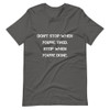 Don't stop when you're tired. Stop when you're done. - Unisex Short Sleeve Jersey T-Shirt Motivational quotes 7826583
