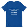 Don't stop when you're tired. Stop when you're done. - Unisex Short Sleeve Jersey T-Shirt Motivational quotes 7826583