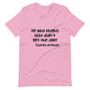 He who laughs last didn't get the joke - Charles de Gaulle - Unisex Short Sleeve Jersey T-Shirt Funny quotes 7832844