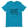 He who laughs last didn't get the joke - Charles de Gaulle - Unisex Short Sleeve Jersey T-Shirt Funny quotes 7832844