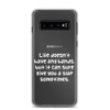 Life doesn't have any hands, but it can sure give you a slap sometimes. - Samsung Case Funny quotes 7834433