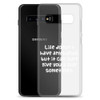 Life doesn't have any hands, but it can sure give you a slap sometimes. - Samsung Case Funny quotes 7834433
