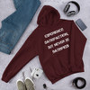Experience satisfaction, but never be satisfied! - Unisex Hooded Sweatshirt Motivational quotes 7825643