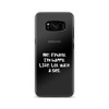Me: Finally, I'm happy. LIfe: Lol, wait a sec. - Samsung Case Funny quotes 7833025