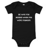 Be who you needed when you were younger. - Baby Jersey Short Sleeve One Piece Motivational quotes 7834911
