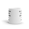 Do not compare your insides with someones else's outsides. - White Glossy Mug Motivational quotes 7832721