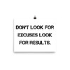 Don't look for excuses look for results. - Photo Paper Poster Motivational quotes 7834899