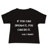 If you can dream it, you can do it. - Walt Disney - Baby Short Sleeve Tee Motivational quotes 7833838