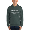 You only fail when you stop trying. - Unisex Fleece Pullover Hoodie Motivational quotes 7833752