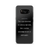 I'm old enough to know better. But young enough to do it anyway. - Samsung Case Funny quotes 7833440