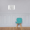 If they act as they can live without you, let them do it. - Photo Paper Poster Motivational quotes 7834945